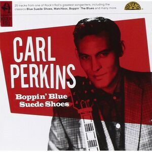Carl Perkins - Boppin' Blue Suede Shoes  CD